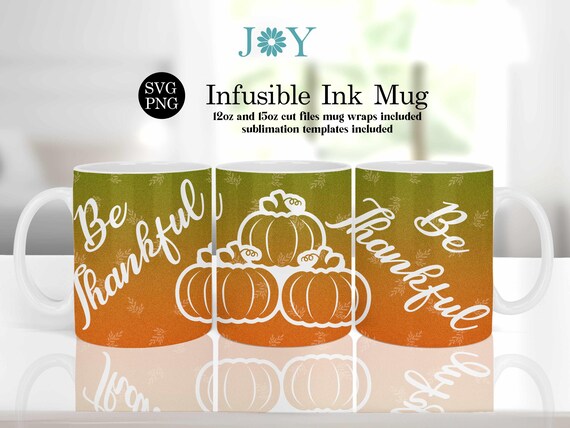 Cricut Mug Press Svg Designs for Infusible Ink Sheet. Thanksgiving Mug SVG. Mug Wrap Template. Coffee Mug SVG. 11oz and 15oz templates