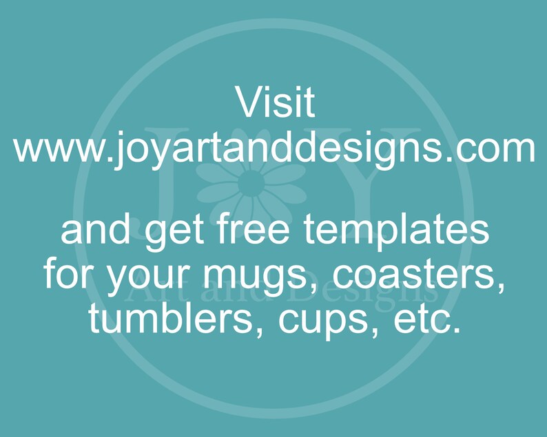 Puede incluir: Texto blanco sobre fondo turquesa con un c&iacute;rculo blanco en el centro. El texto dice "Visita www.joyartanddesigns.com y obt&eacute;n plantillas gratuitas para tus tazas, posavasos, vasos, tazas, etc."