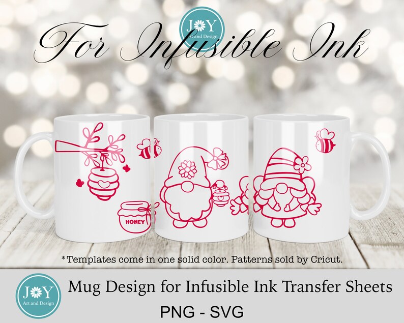 May include: Three white mugs with pink designs for infusible ink transfer sheets. The designs include a gnome holding a jar of honey, a gnome with a flower on its hat, and a bee with a honeycomb. The text "HONEY" is on the jar of honey. The text "*Templates come in one solid color. Patterns sold by Cricut." is at the bottom of the image. The text "JY Art and Design" is in the bottom left corner. The text "Mug Design for Infusible Ink Transfer Sheets PNG - SVG" is at the bottom of the image.