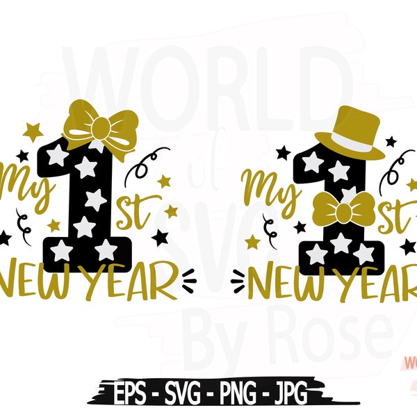 My 1st New Year Svg, My first New Year, New Year Design Png,  My First New Year shirt, New Year Svg for cricut, Silhouette