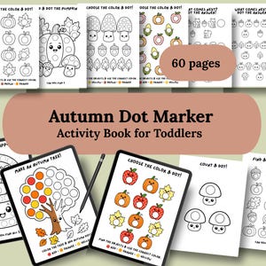 May include: An Autumn Dot Marker Activity Book for Toddlers containing 60 pages of printable worksheets. The pages feature black and white line art illustrations of pumpkins, leaves, acorns, mushrooms, and apples with circular spaces for dot markers.