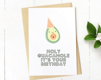 Avocado Birthday Card, Avocado lover card, Holy Guacamole It's Your Birthday Card, Funny Birthday Card for Him or Her, Funny Pun Card