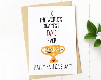 Funny Father's Day Card - To the World's Okayest Dad. Humorous Father's Day Greeting Card. Sarcastic Father's Day Card
