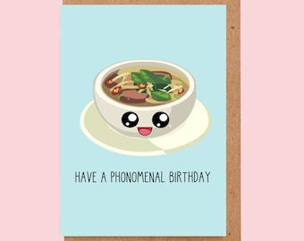 Vietnamese grappige wenskaart. Beleef een fenomenale verjaardag. Gelukkige verjaardagskaart Pho-noedels. Woordspeling: leuke Aziatische foodie. Leuk pho-citaat