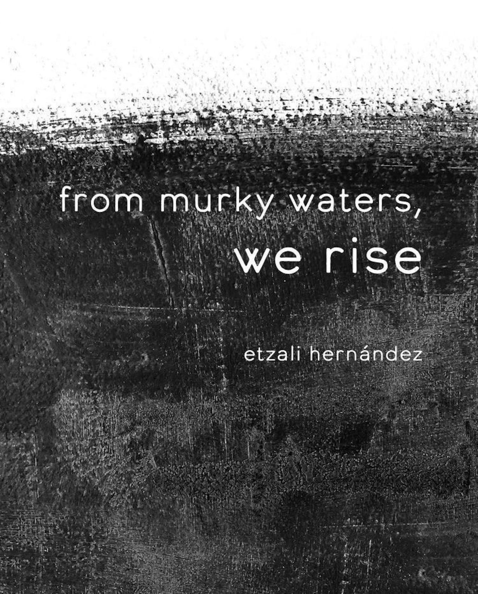 Cover for: from murky waters, we rise