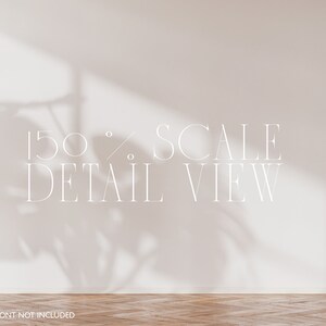 Peut inclure: Un mur blanc avec une ombre de plante dessus. Le texte "150% SCALE DETAIL VIEW" est &eacute;crit en blanc sur le mur. Le mur est dans une pi&egrave;ce avec un sol en bois.