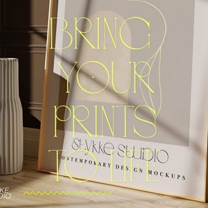May include: A framed print mockup with the text "Bring Your Prints to Life" and the words "Stykke Studio Contemporary Design Mockups". The print is on a light brown background with a yellow overlay and a light green leaf design.