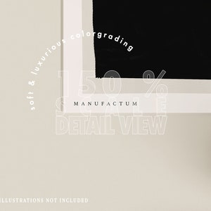 K&ouml;nnte beinhalten: Eine wei&szlig;e Textgrafik auf beigefarbenem Hintergrund mit dem Text "soft & luxurious colorgrading 150% SALE MANUFACTUM DETAIL VIEW" und dem Text "*ILLUSTRATIONS NOT INCLUDED" unten.