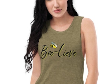 Bee-lieve Muscle Tank, Nature Bee Tank, Bumblebee trendy summer and spring concept, inspirational shirt