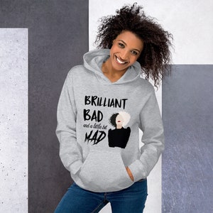 Brilliant Bad a Little Bit Mad Hoodie, Cruella Inspired Hoodie, Disneyland Trip Sweatshirt, Female Villain's, Vacation Unisex Hoodie