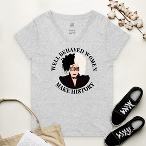 Well Behaved Women Seldom Make History V-Neck Shirt, Cruella Inspired Tee, Disneyland Trip Shirt, Female Villain&#39;s Tee, Vacation tee