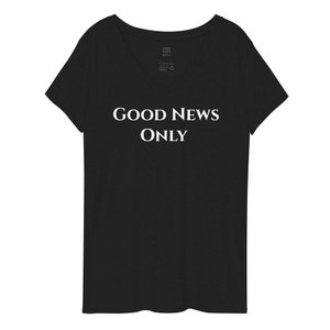 Good News Only V-neck Shirt, Be Kind Shirt, Peace Love Tshirt, Be Kind
