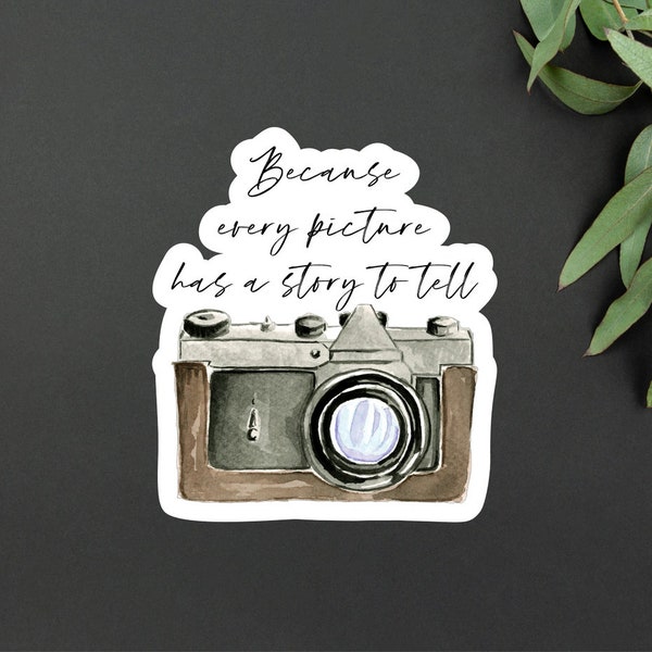 Photography Camera Every Picture Has A Story To Tell Vinyl Sticker | Gift for Photographer | Photographer Sticker | Love Photography