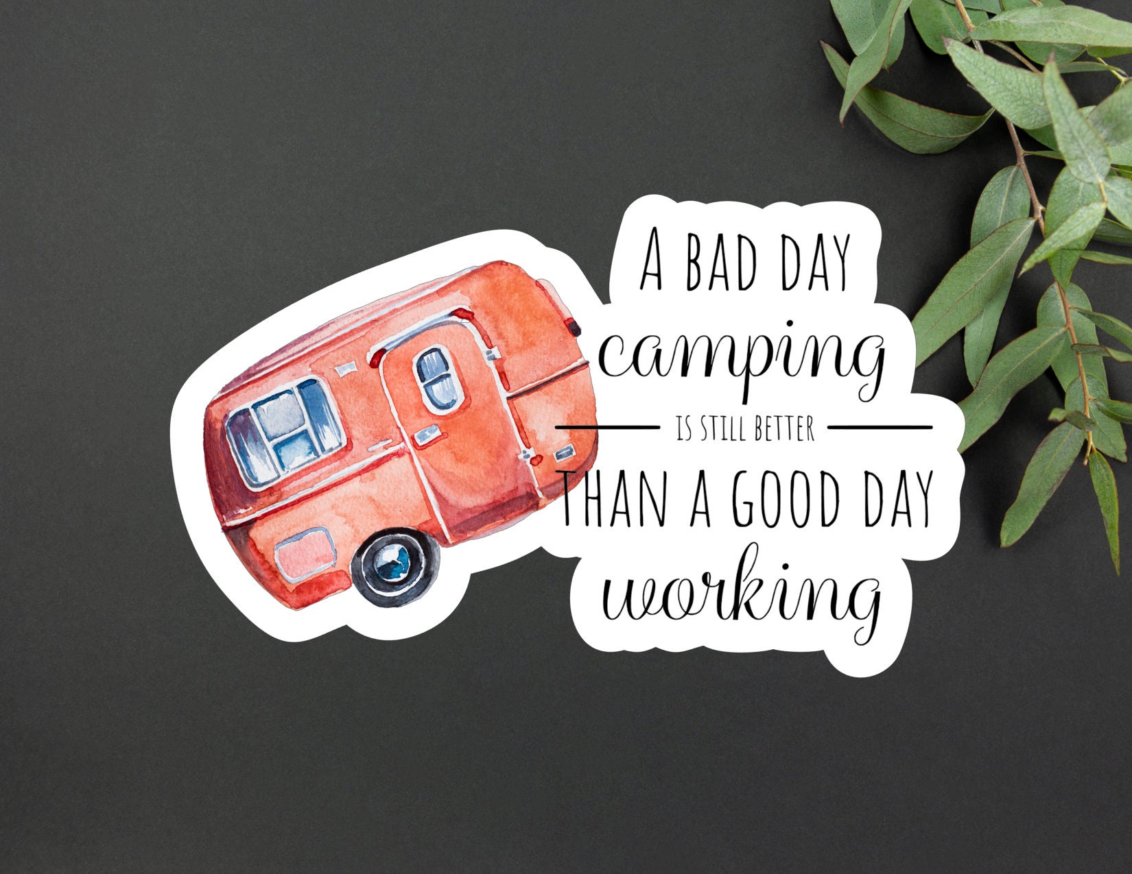 Funny RV Camping Sticker Bad Day Camping is Better Than Good - Etsy Funny RV Camping Sticker Bad Day Camping is Better Than Good - Etsy