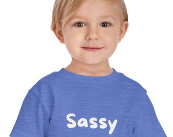 Sassy Toddler T-Shirt- Cute toddler shirt, funny toddler shirt, sassy toddler shirt, fun toddler shirt, toddler girl shirt, gift for toddler