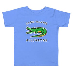 See Ya Later Alligator Toddler Short Sleeve Tee