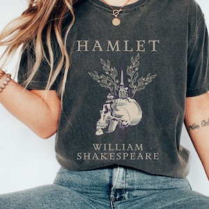 Shakespeare Shirt Hamlet Shirt Skull Hoodie Shakespeare T Shirt Dark Academia Goblincore Shirt Alt Clothing Dark Cottagecore Comfort Colors