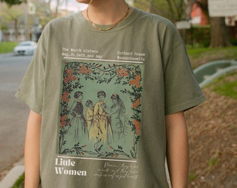 May include: A green t-shirt with a vintage illustration of four women in dresses. The text on the shirt reads "The March sisters Meg. Jo. Beth, and Amy" and "Orchard House Massachusetts" and "Little Women".