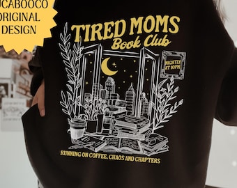 Tired Moms Club Sweater Bookish Things Booktrovert Book Lover Gifts Fall Book Club Shirt Book Swag Motherhood Shirt Booktok Merch Homebody