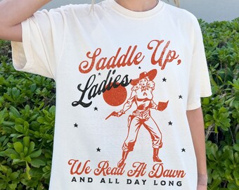 Saddle Up Retro Cowgirl Bookish Merch Cowboy Romance Book Club Cowgirl Shirt Bookish Cowgirl Book Swag Cowboy Romance Bookstagram Romantasy