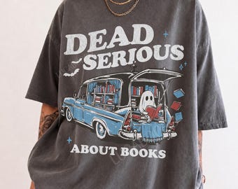 Dead Serious About Books Ghost Reading Comfort Colors® Vintage Halloween Crewneck Book Related Gifts Salem Book Worm Shirt Library Shirt