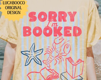 Sorry Im Booked Booklover Gifts Meet Me At The Beach Book Girl Summer Just One More Page Lobster Shirt Book Related Gifts Book Worm Shirt