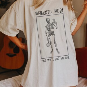 Memento Mori Shirt Skeleton Shirt Witchy Shirt Comfort Colors Gothic Clothes Memento Mori Grunge Shirt Momento Mori Skeleton T Shirt