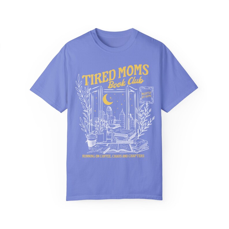 Tired Moms Club Shirt Bookish Things Booktrovert Book Lover Gifts Fall Book Club Shirt Book Swag Motherhood Shirt Booktok Merch Homebody Flo Blue