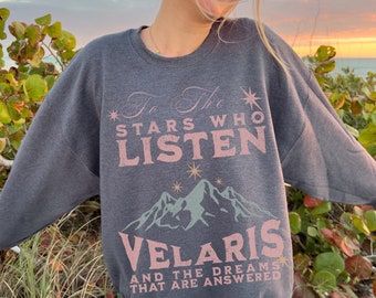 To The Stars Who Listen LICENSED Sarah J Maas Merch Velaris Sweatshirt Acotar Sweatshirt SJM Merch Book Swag Acotar Merchandise Acotar Gifts