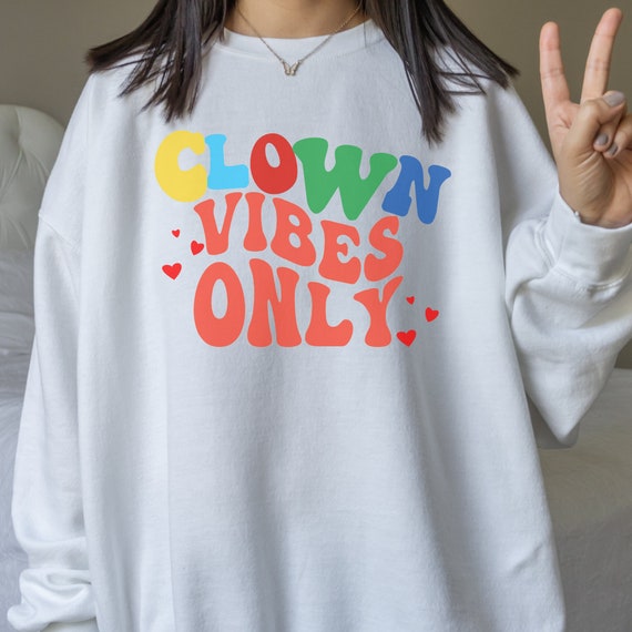 Clown Vibes Only Clowncore Sweatshirt Clowncore Sweater Clown Shirt Preppy Sweatshirt 80s Aesthetic Clown Aesthetic Kidcore Clothing