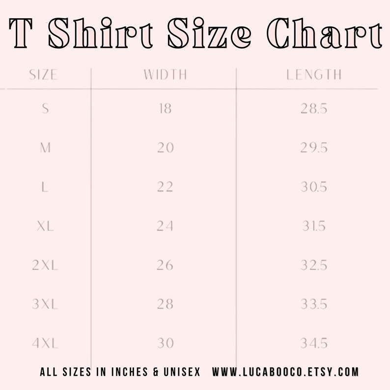 May include: T-shirt size chart with measurements in inches for sizes S to 4XL. The chart shows the width and length of each size.