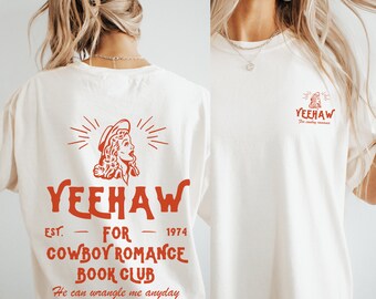 Cowboy Romance Book Club Yeehaw Shirt Book Swag Western Shirt Midwest Shirt Romance Book Merch Yee Haw Shirt Bookstagram Retro Cowgirl