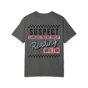 Suspect Claims Shirt Bookish Things Booktok Booktok Merch Booktrovert Shirt Bookstagram Book Related Gifts Romantasy Merch Tired Moms image 7