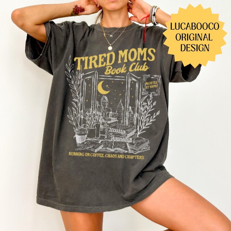 Tired Moms Club Shirt Bookish Things Booktrovert Book Lover Gifts Fall Book Club Shirt Book Swag Motherhood Shirt Booktok Merch Homebody image 1