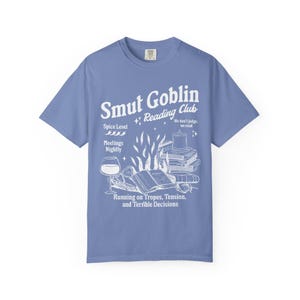 Smut Goblin Dark Romance Romantasy Bookish Things Literary Girl Date With A Book Romance Book Merch Spicy Shirt Booktok Spread Those Pages Washed Denim