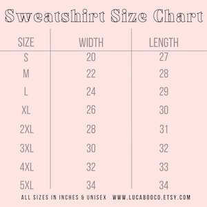 May include: Sweatshirt size chart in inches. The chart shows the width and length measurements for sizes S through 5XL.