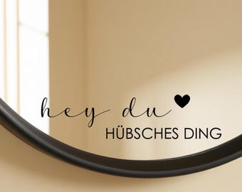 AUFKLEBER | "hey du" | Spiegelaufkleber | zum kleben | Geschenkideen | Spiegelakzente | DIY-Dekor Schriftzug | Handgefertigt | Aufmunterung