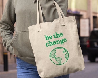 Be the Change Climate Change Small Sustainable Tote Bag
