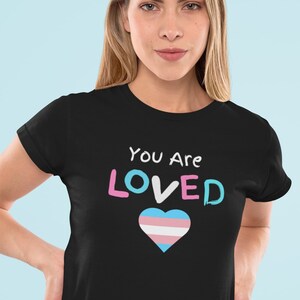 You Are Loved Protect Trans Kids Trans Pride Women&#39;s Softstyle T Shirt