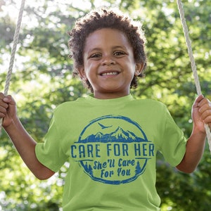 Care for Her, She&#39;ll Care for You Climate Change Toddler Shirt