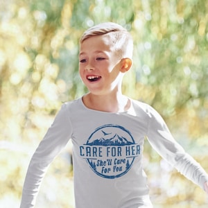 Care for Her, She&#39;ll Care for You Climate Change Youth Long Sleeve Shirt