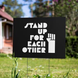 Stand Up For Each Other Social Justice Black Lives Matter Double Sided Yard sign