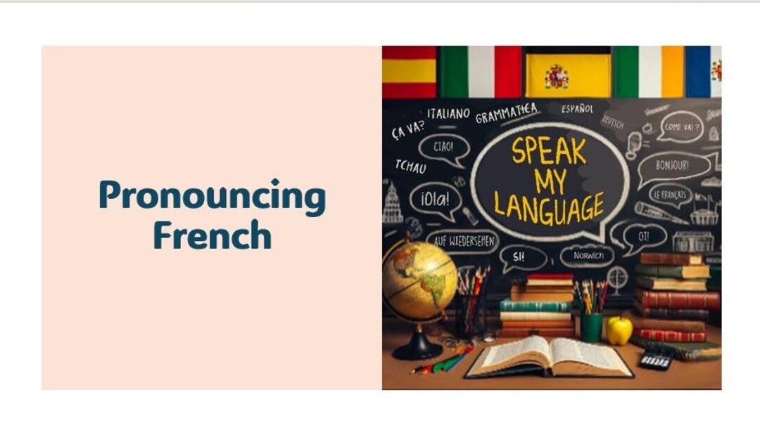 Pronouncing French - a Guide for Beginners-intermediate Learners of ...