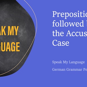 German Prepositions followed by the Accusative Case - PPT