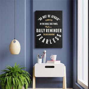 Don&#39;t Be Afraid, Daily Reminder To Live Everyday Fearless Canvas Poster