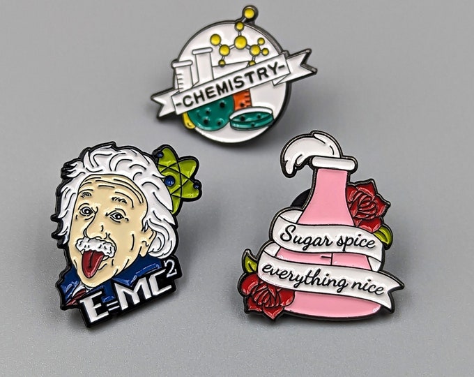 Sugar Spice Everything Nice | Science Enamel Pin | Science Gift