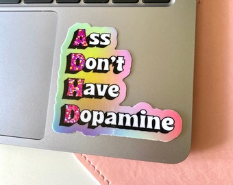 ADHD Ass Don't Have Dopamine Glitter Sticker