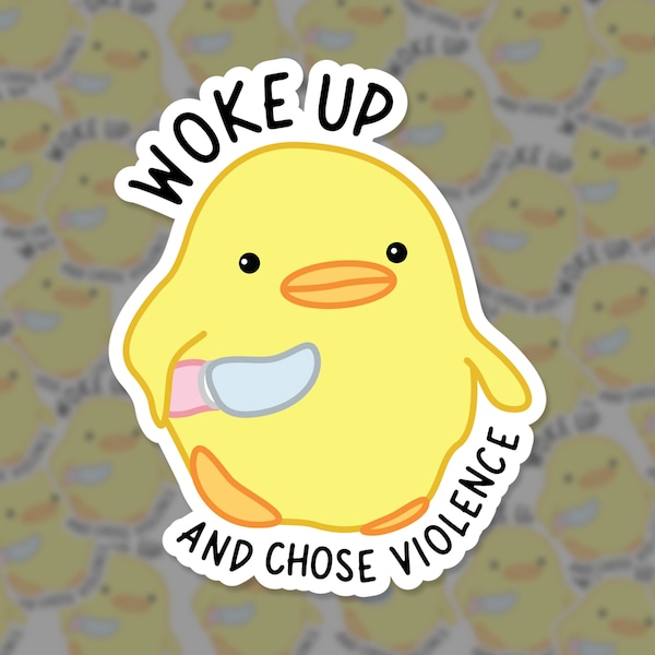 Woke Up And Chose Violence Duck With Knife Meme Sticker