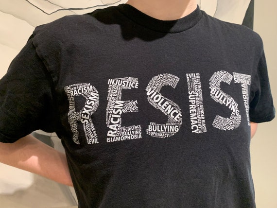 Resist Tee Shirt: Political Statement, 100% Cotton