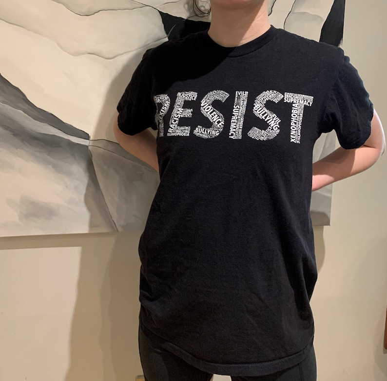 Resist Tee Shirt: Political Statement, 100% Cotton image 8
